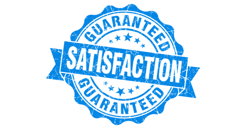 Satisfaction Guaranteed